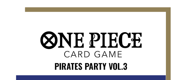One Piece - Pirate's Party Vol. 3 Themed Deck Battle Format - Friday, October 2nd @ 6PM